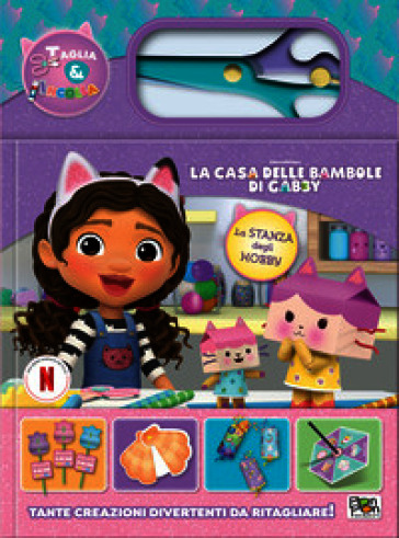 La stanza degli hobby. La casa delle bambole di Gabby. Taglia e incolla. Ediz. a colori. Con forbici in plastica