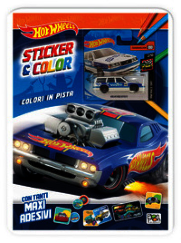Colori in pista. Hot Wheels. Sticker & color. Ediz. a colori. Con macchinina