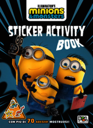 Minions & Monsters. Sticker activity book. Ediz. a colori