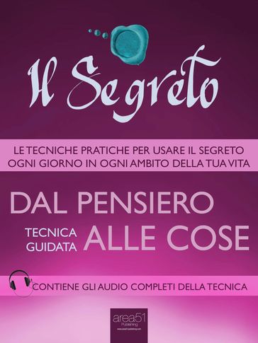 Il Segreto. Dal pensiero alle cose