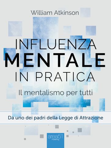 Influenza Mentale in pratica