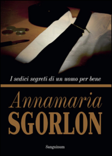 I sedici segreti di un uomo per bene