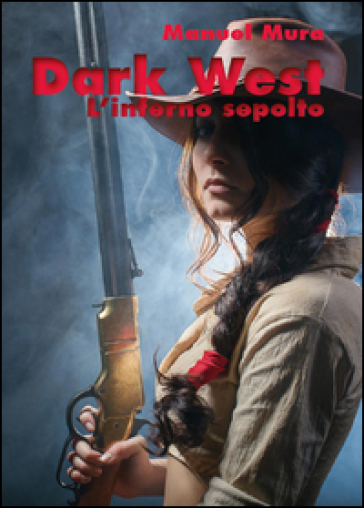 L'inferno sepolto. Dark west