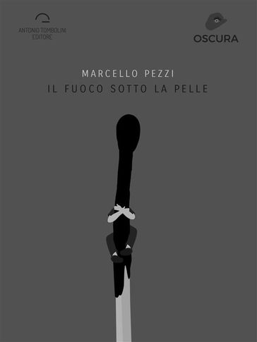 Il Fuoco Sotto La Pelle