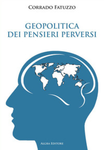 Geopolitica Dei Pensieri Perversi
