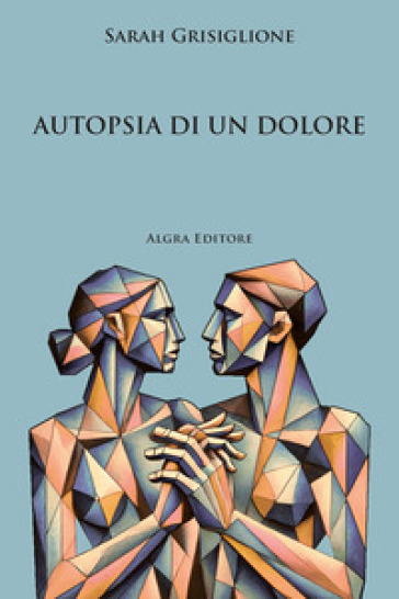 Autopsia Di Un Dolore