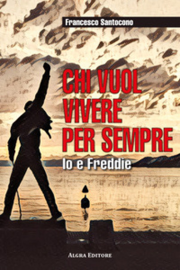 Chi Vuol Vivere Per Sempre. Io E Freddie-image