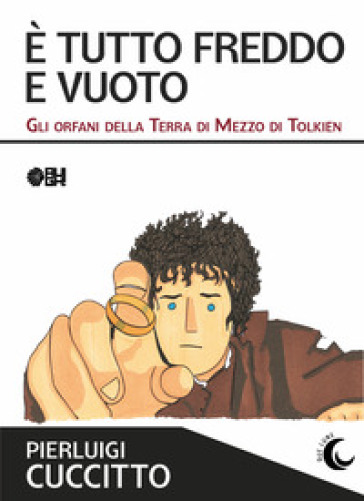 È tutto freddo e vuoto. Gli orfani della Terra di Mezzo di Tolkien