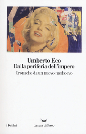 Dalla periferia dell'impero. Cronache da un nuovo medioevo