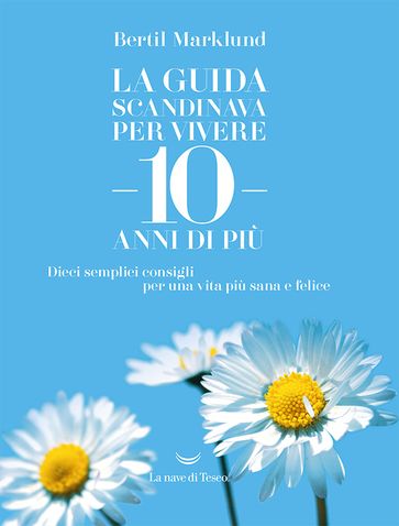 La guida scandinava per vivere 10 anni di più