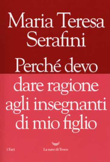 Perché devo dare ragione agli insegnanti di mio figlio