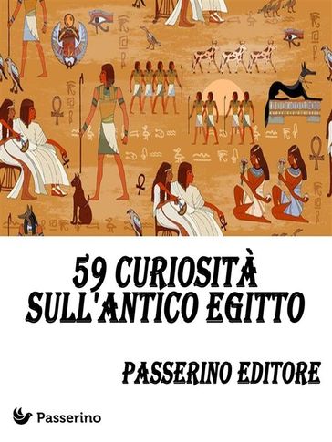 59 curiosità sull'Antico Egitto