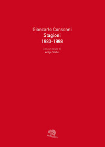 Stagioni 1980-1998. Ediz. illustrata