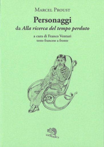 Personaggi da «Alla ricerca del tempo perduto». Testo francese a fronte