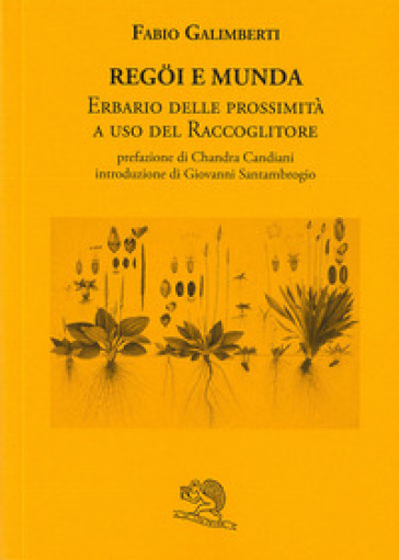 Regöi e munda. Erbario delle prossimità a uso del raccoglitore-0