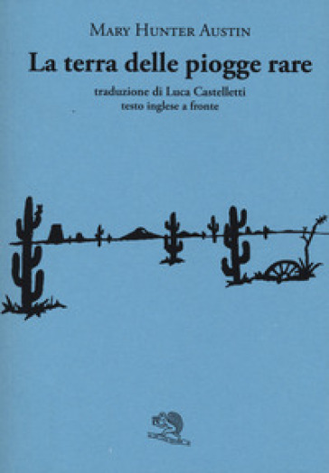 La terra delle piogge rare. Testo inglese a fronte. Ediz. bilingue