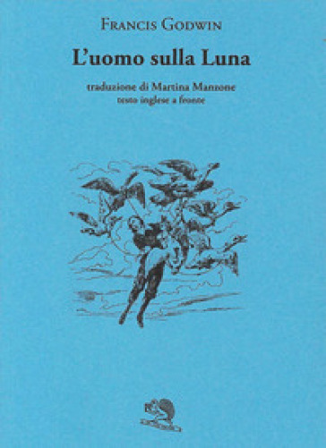 L'uomo sulla luna. Testo inglese a fronte