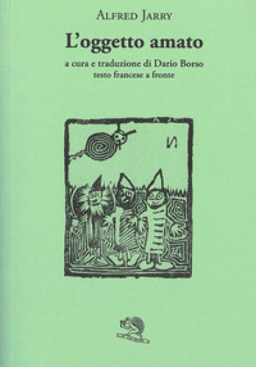 L'oggetto amato. Testo francese a fronte