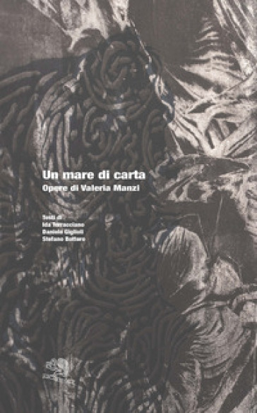 Un mare di carta. Opere di Valeria Manzi