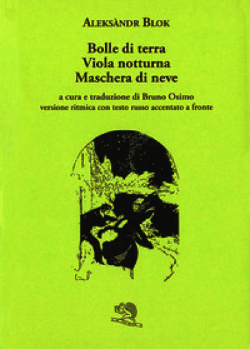 Bolle di terra. Viola notturna. Maschera di neve. Versione ritmica con testo russo accentato a fronte