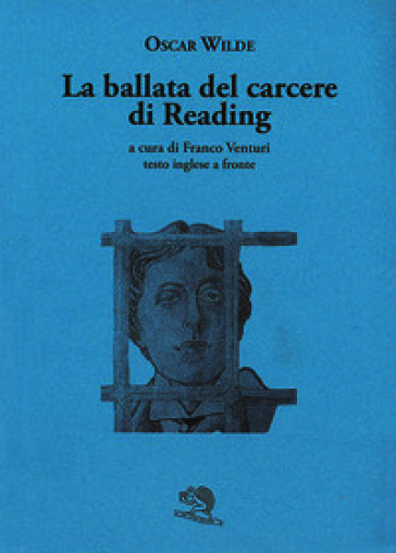 La ballata del carcere di Reading. Testo inglese a fronte