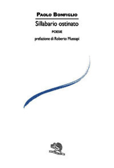 Sillabario ostinato. Poesie