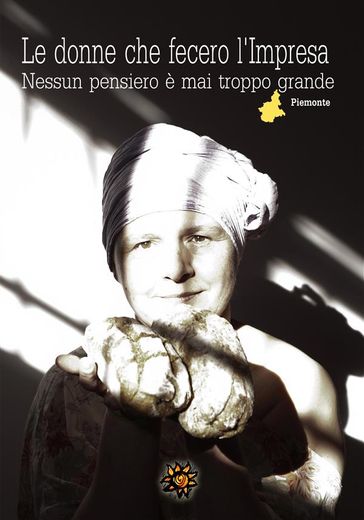 Le donne che fecero l'Impresa  Piemonte