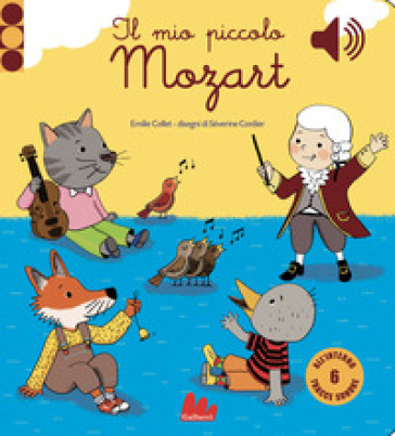 IL MIO PICCOLO MOZART. LIBRO SONORO