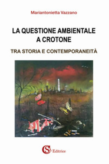 La questione ambientale a Crotone. Tra storia e contemporaneità