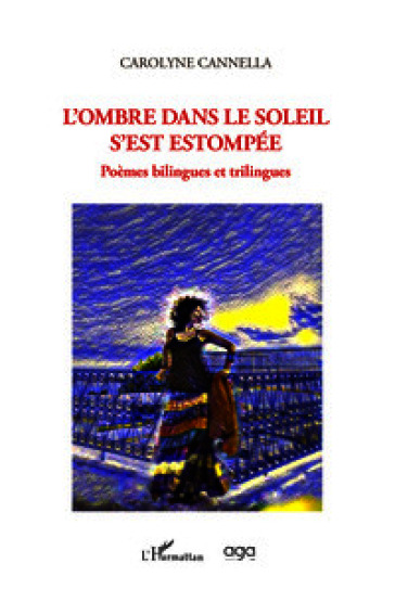 L'ombre dans le soleil s'est estompée. Poèmes bilingues et trilingues