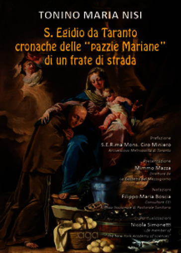 S. Egidio da Taranto cronache delle pazzie mariane di un frate di strada