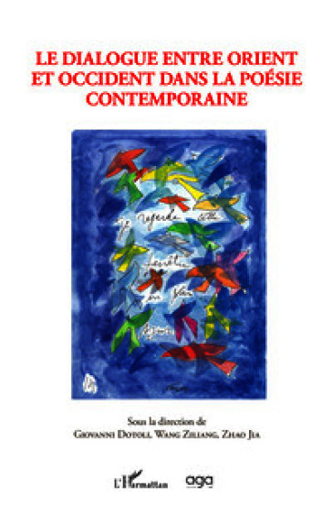 Le dialogue entre Orient et Occident dans la poésie contemporaine