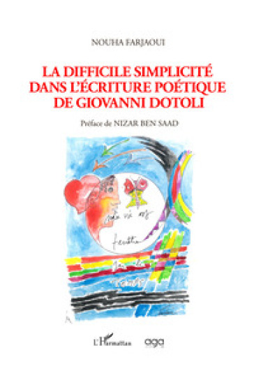 La difficile simplicité dans l'écriture poétique de Giovanni Dotoli. Ediz. italiana e francese