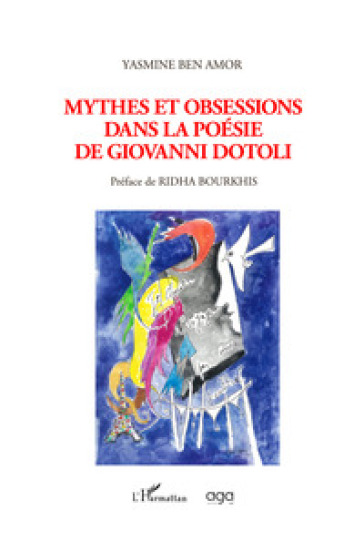 Mythes et obsessions dans la poésie de Giovanni Dotoli