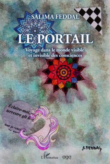 Le portail. Voyage dans le monde visible et invisible des consciences