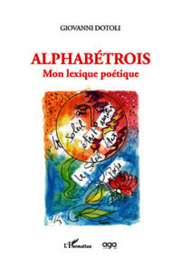 Alphabétrois. Mon lexique poétique