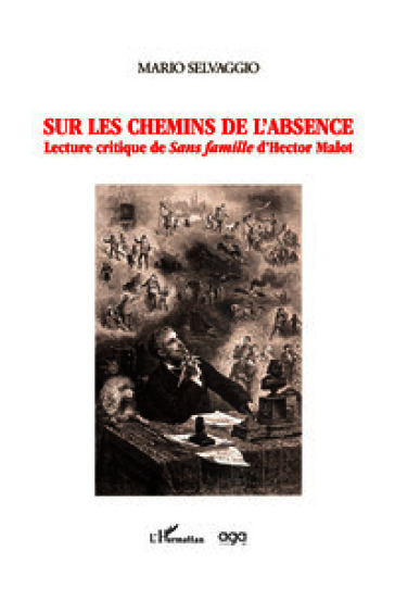 Sur les chemins de l'absence. Lecture critique de Sans famille d'Hector Malot