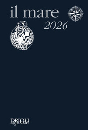 Il mare 2026. Guida alla scoperta e alla difesa dell'ambiente marino