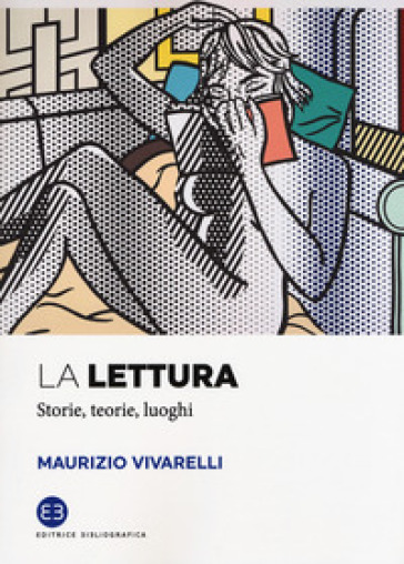 La Lettura. Storie, Teorie, Luoghi