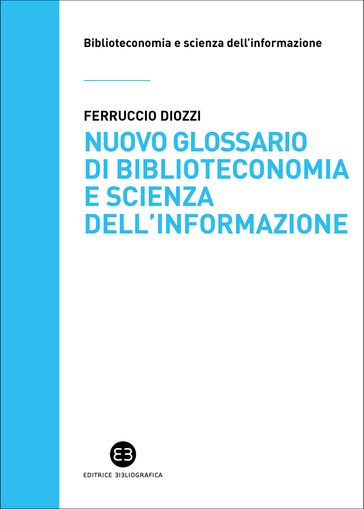 Nuovo Glossario Di Biblioteconomia E Scienza Dell'informazione
