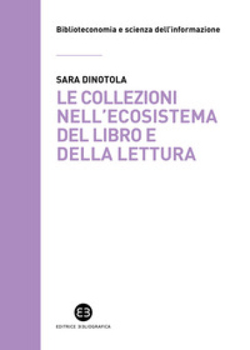 Le collezioni nell'ecosistema del libro e della lettura