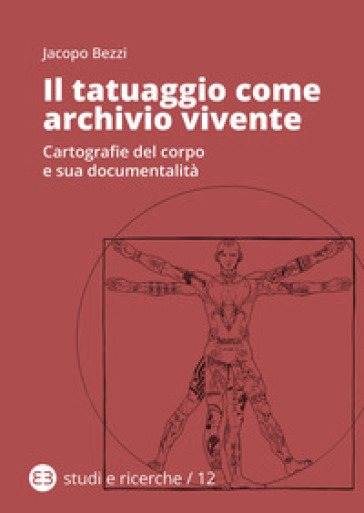 Il tatuaggio come archivio vivente. Cartografie del corpo e sua documentalità
