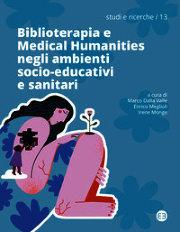 Biblioterapia e Medical Humanities negli ambienti socio-educativi e sanitari