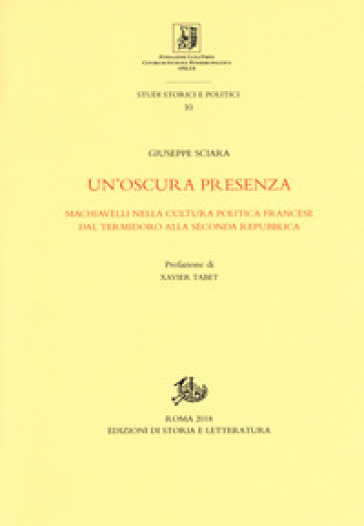 Un'oscura presenza. Machiavelli nella cultura politica francese dal Termidoro alla Seconda Repubblica