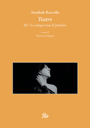 Teatro Iii. Le Cinque Rose Di Jennifer
