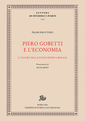 Piero Gobetti E L'economia. Il Valore Della Rivoluzione Liberale