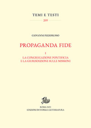 Propaganda fide. Vol. 1: La congregazione pontificia e la giurisdizione sulle missioni