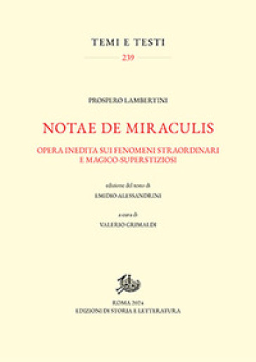 Notae de miraculis. Opera inedita sui fenomeni straordinari e magico-superstizioni