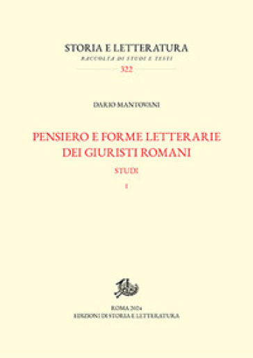 Pensiero E Forme Letterarie Dei Giuristi Romani. Studi. Vol. 1