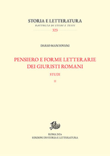 Pensiero E Forme Letterarie Dei Giuristi Romani. Studi. Vol. 2